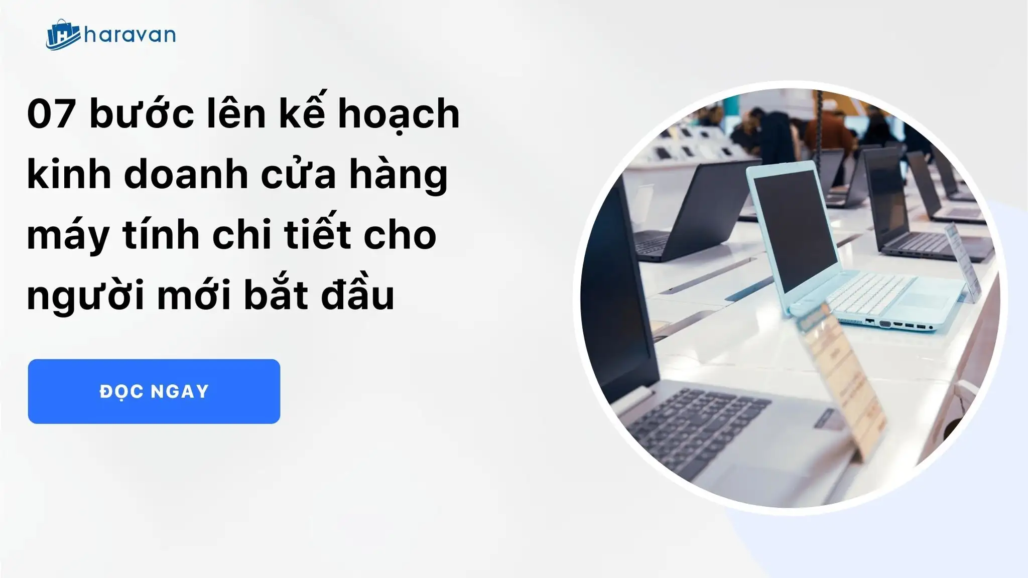 07 bước lên kế hoạch kinh doanh cửa hàng máy tính chi tiết cho người mới bắt đầu