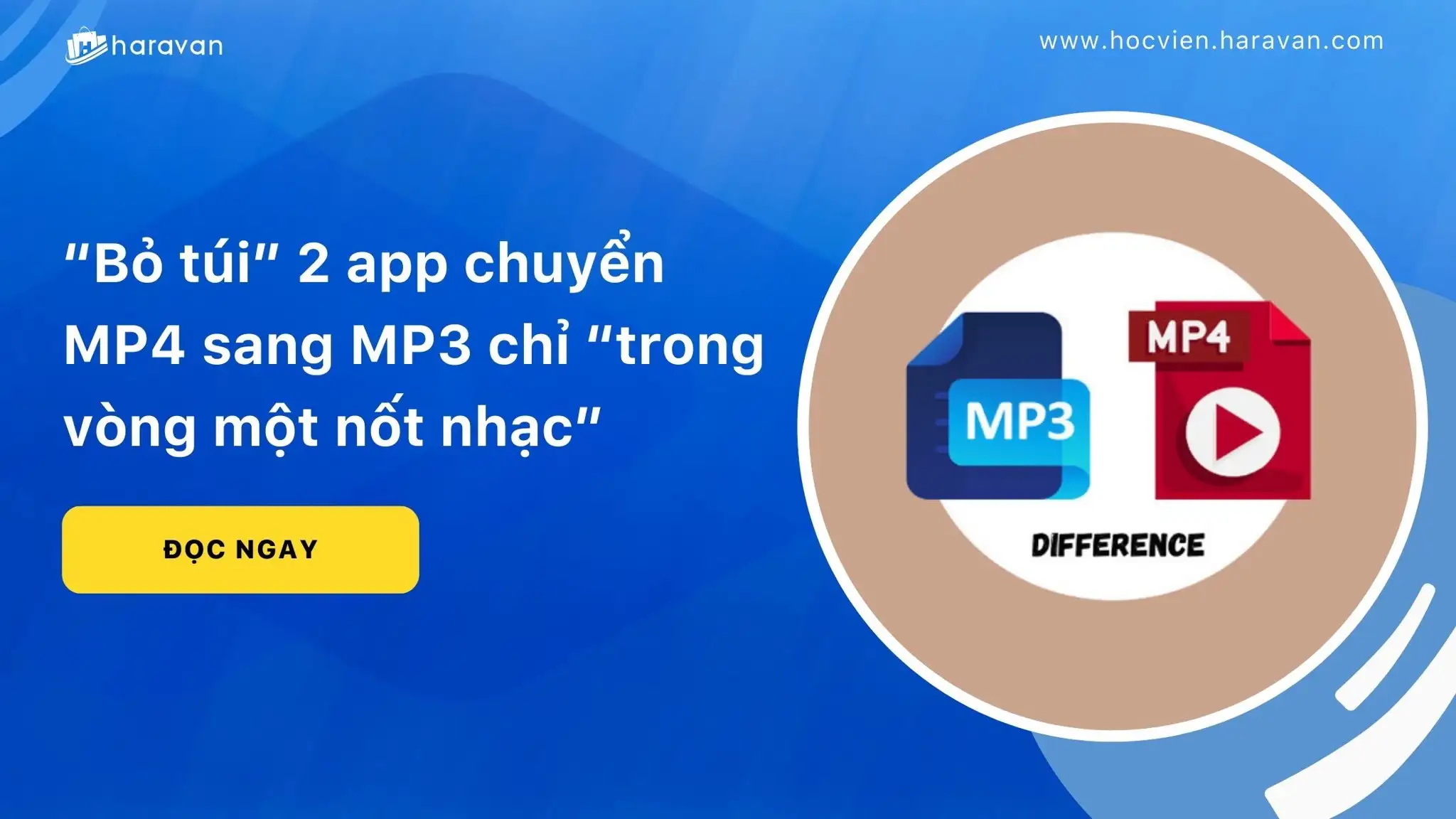 “Bỏ túi” 2 app chuyển MP4 sang MP3 chỉ “trong vòng một nốt nhạc”