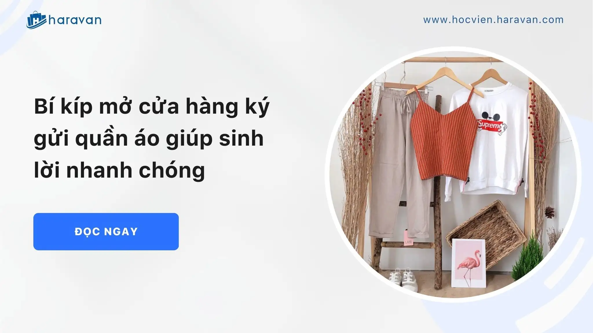 Bí kíp mở cửa hàng ký gửi quần áo giúp sinh lời nhanh chóng