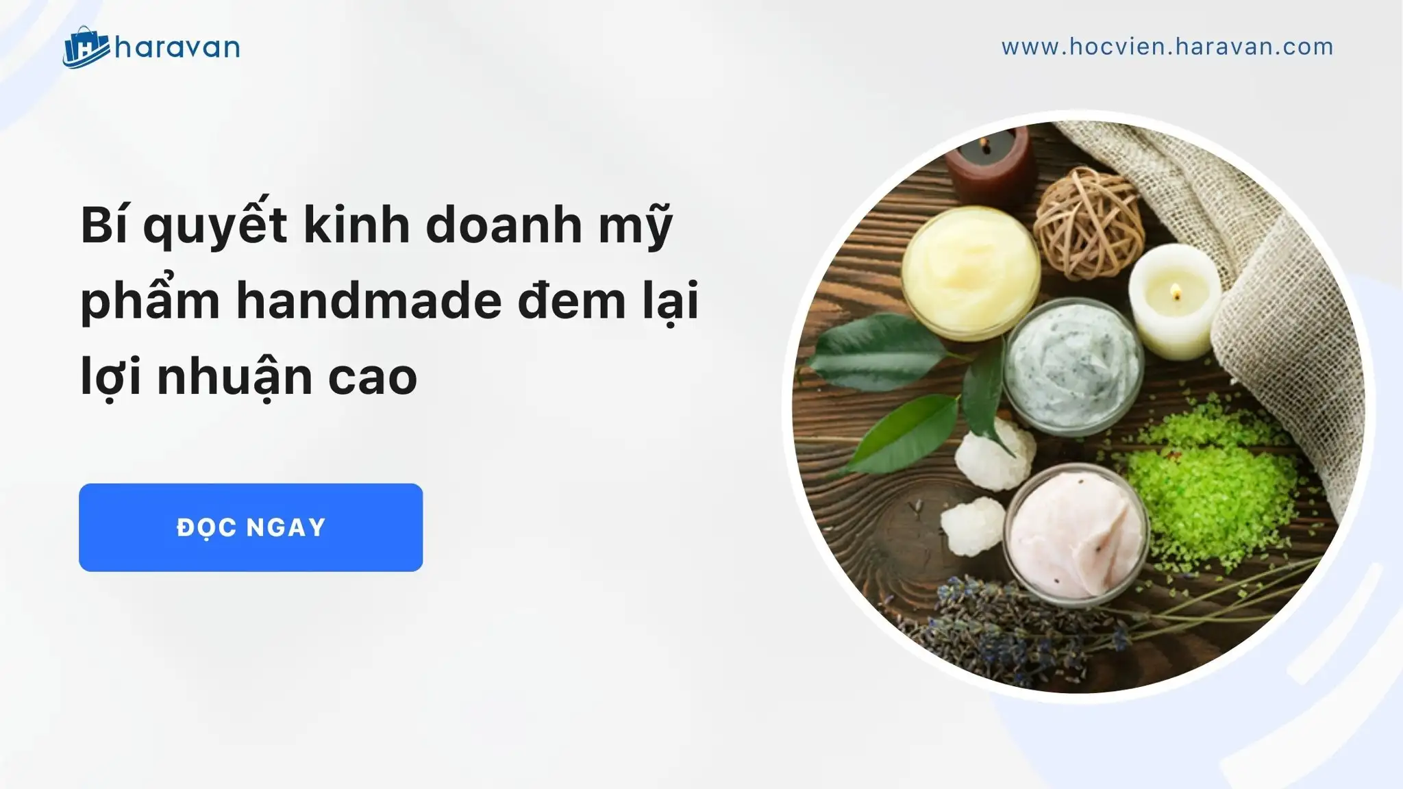 Bí quyết kinh doanh mỹ phẩm handmade đem lại lợi nhuận cao