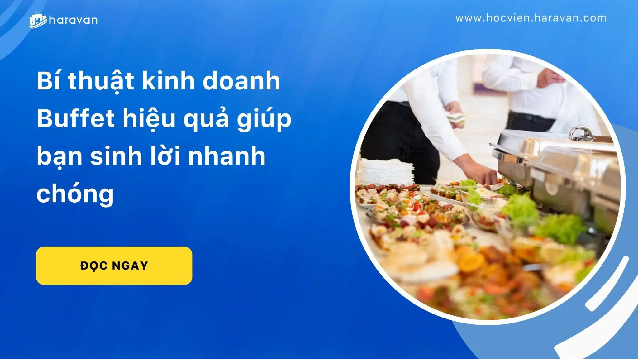 Bí thuật kinh doanh Buffet hiệu quả giúp bạn sinh lời nhanh chóng