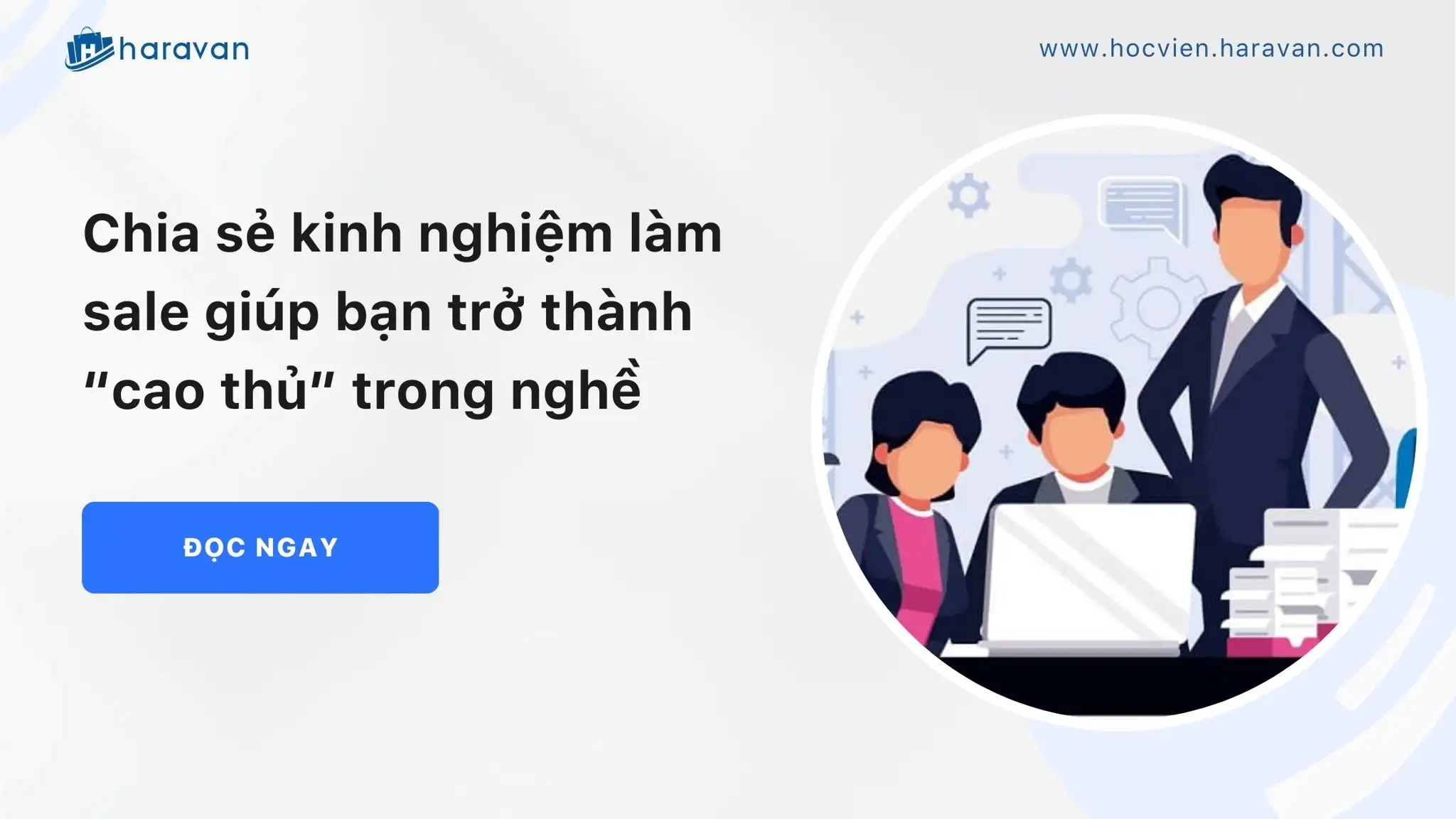 Chia sẻ kinh nghiệm làm sale giúp bạn trở thành “cao thủ” trong nghề