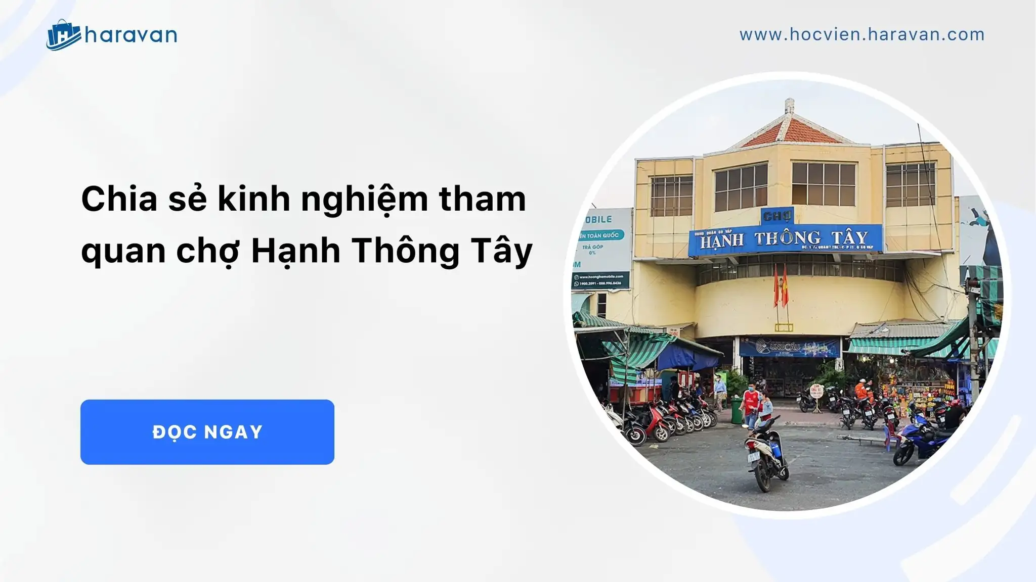 Chợ Hạnh Thông Tây là gì? Kinh nghiệm mua bán tại chợ Hạnh Thông Tây
