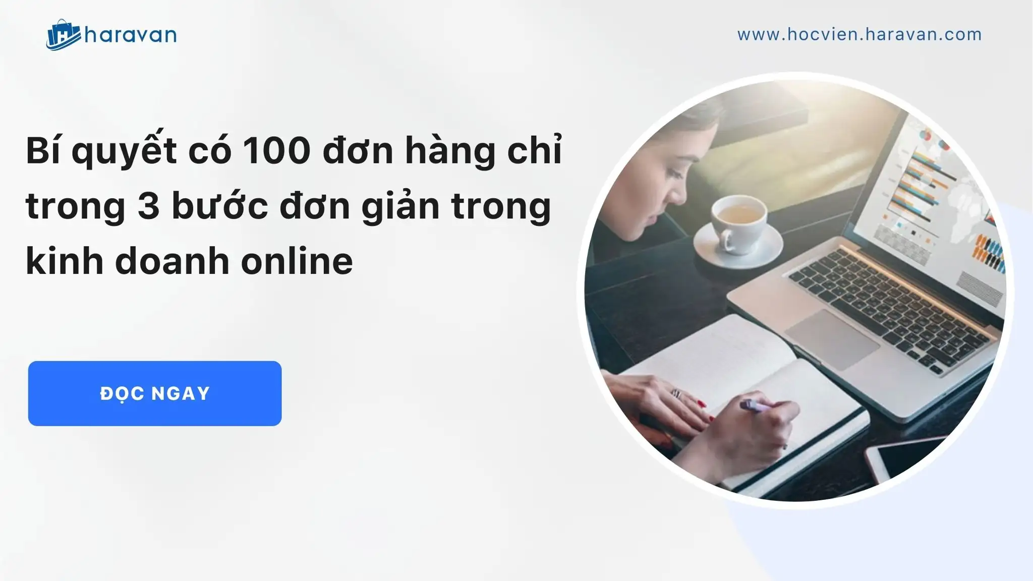 Bí quyết có 100 đơn hàng chỉ trong 3 bước đơn giản trong kinh doanh online