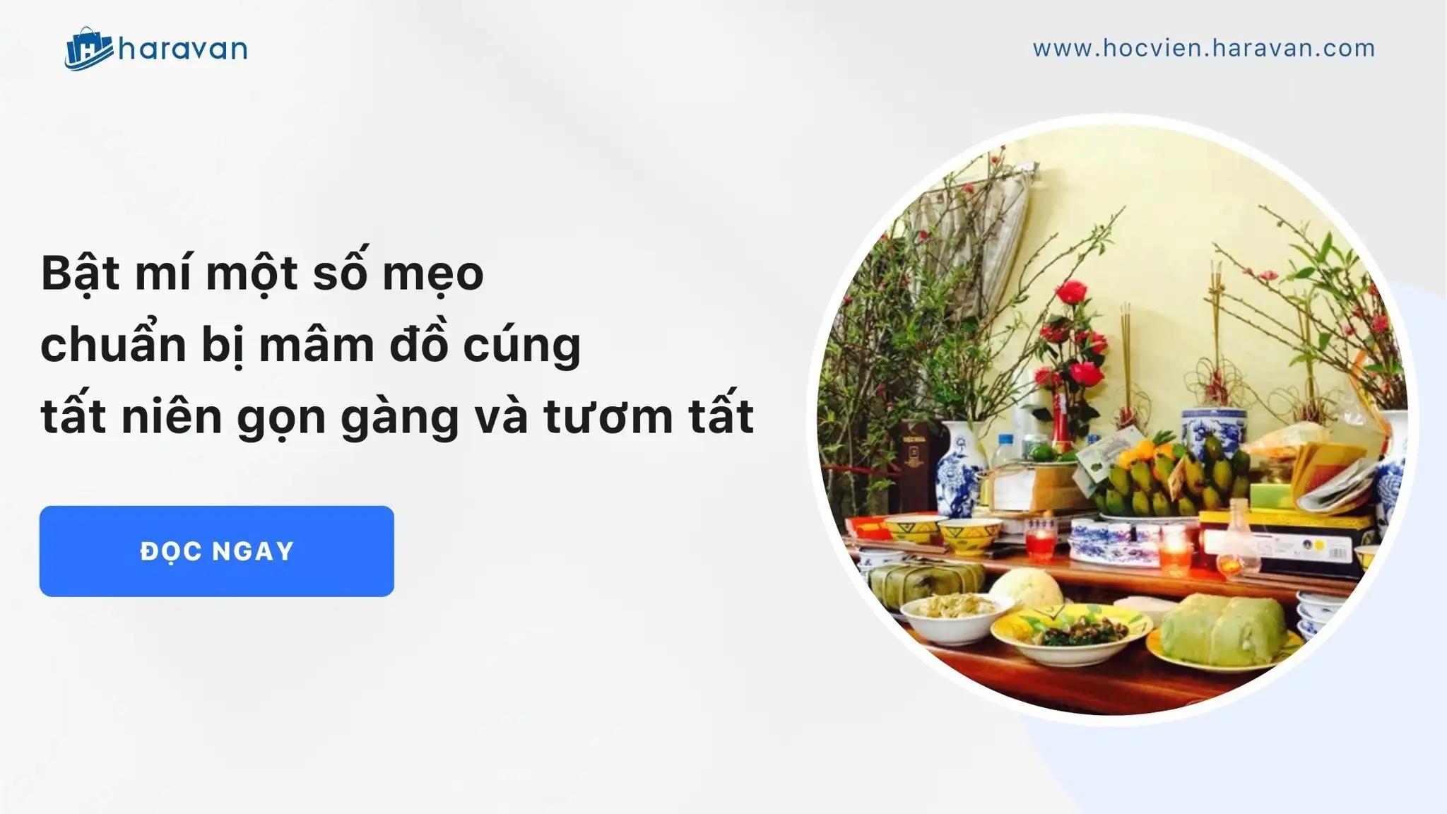Bật mí một số mẹo chuẩn bị mâm đồ cúng tất niên gọn gàng và tươm tất