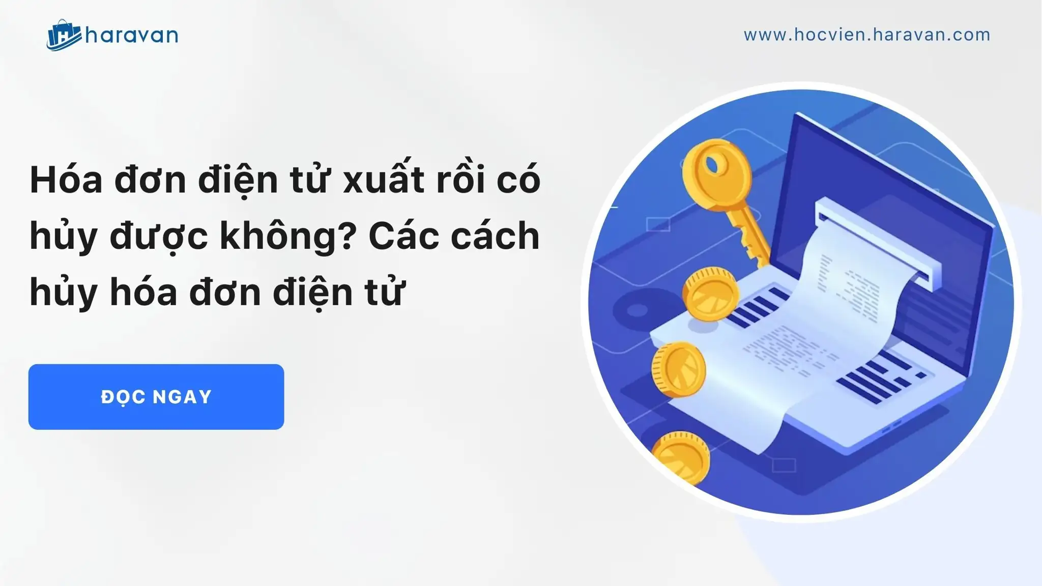 Hóa đơn điện tử xuất rồi có hủy được không? Cách hủy hóa đơn điện tử