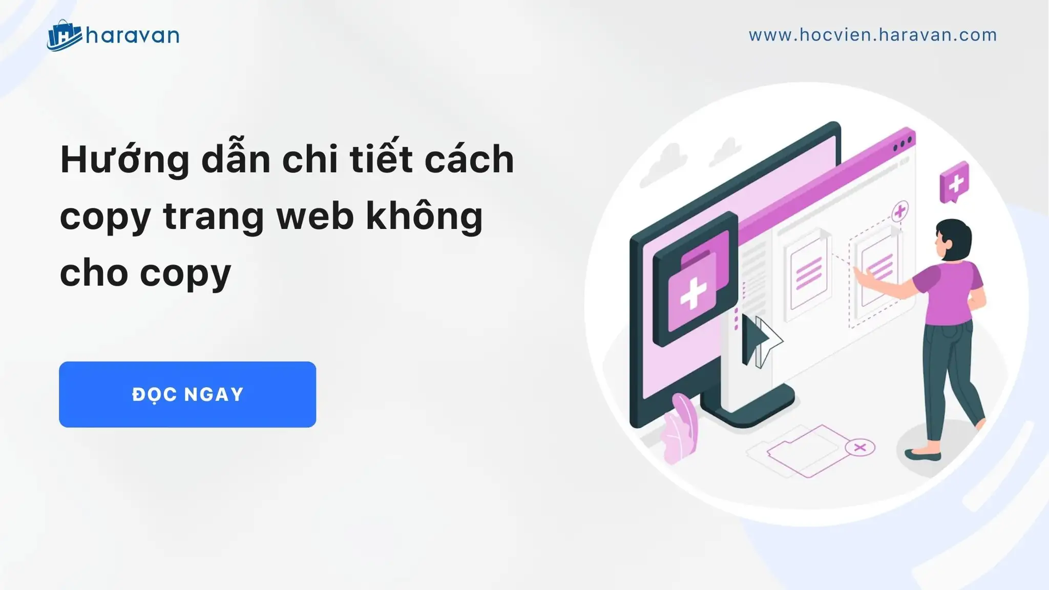 Hướng dẫn chi tiết cách copy trang web không cho copy