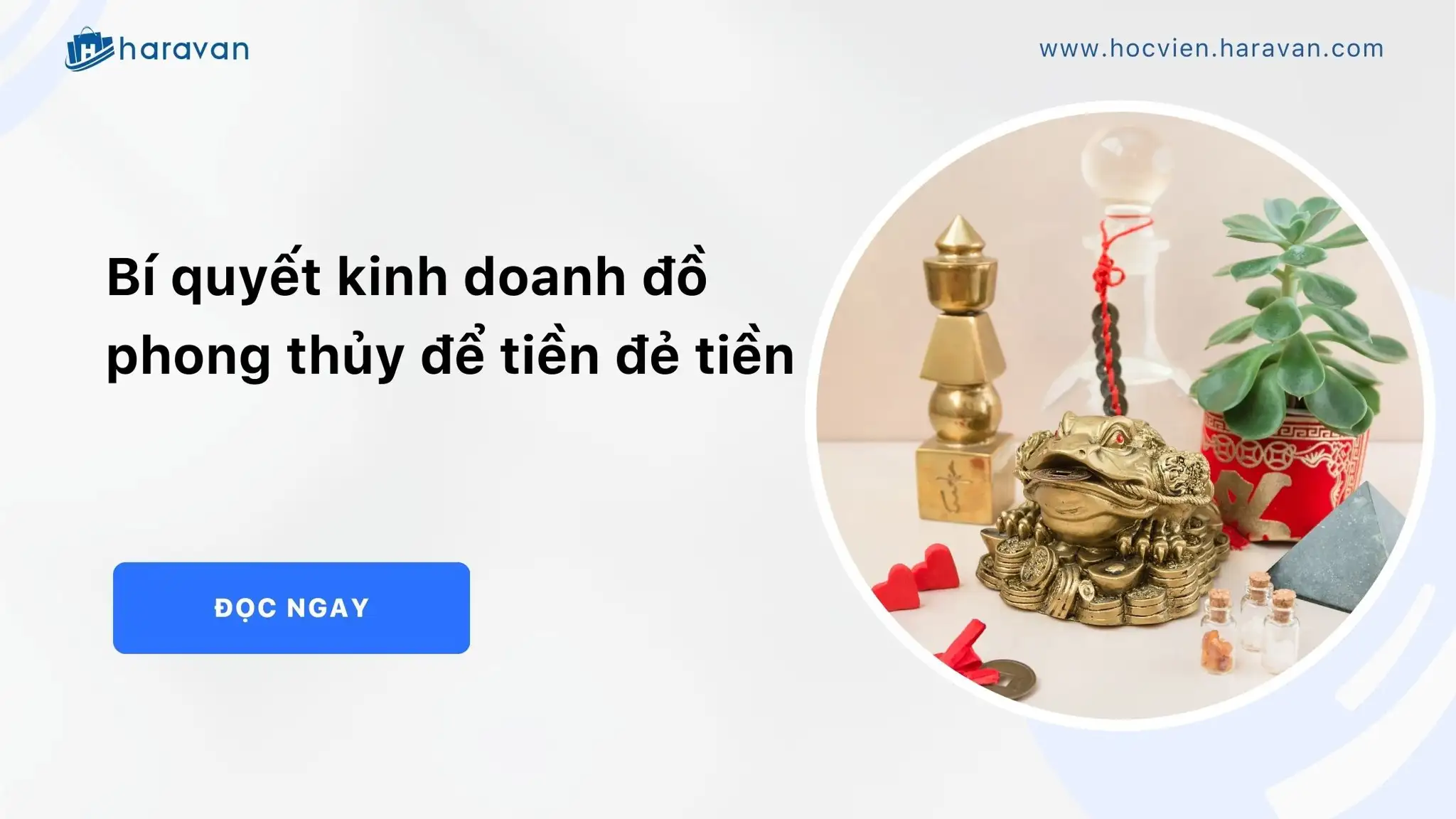 Bí quyết kinh doanh đồ phong thủy để tiền đẻ tiền