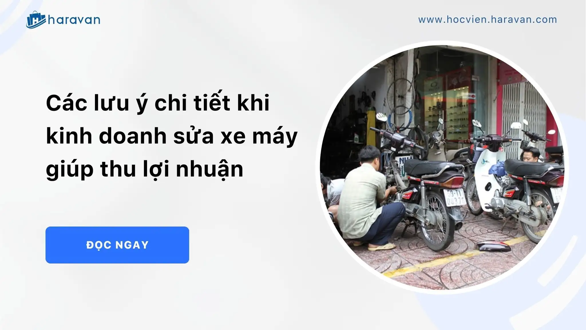 Các lưu ý chi tiết khi kinh doanh sửa xe máy giúp thu lợi nhuận