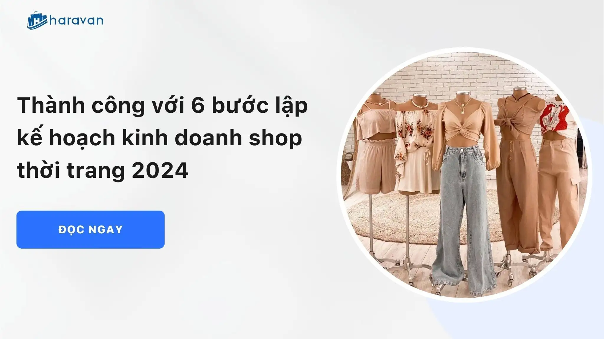 Thành công với 6 bước lập kế hoạch kinh doanh shop thời trang 2024