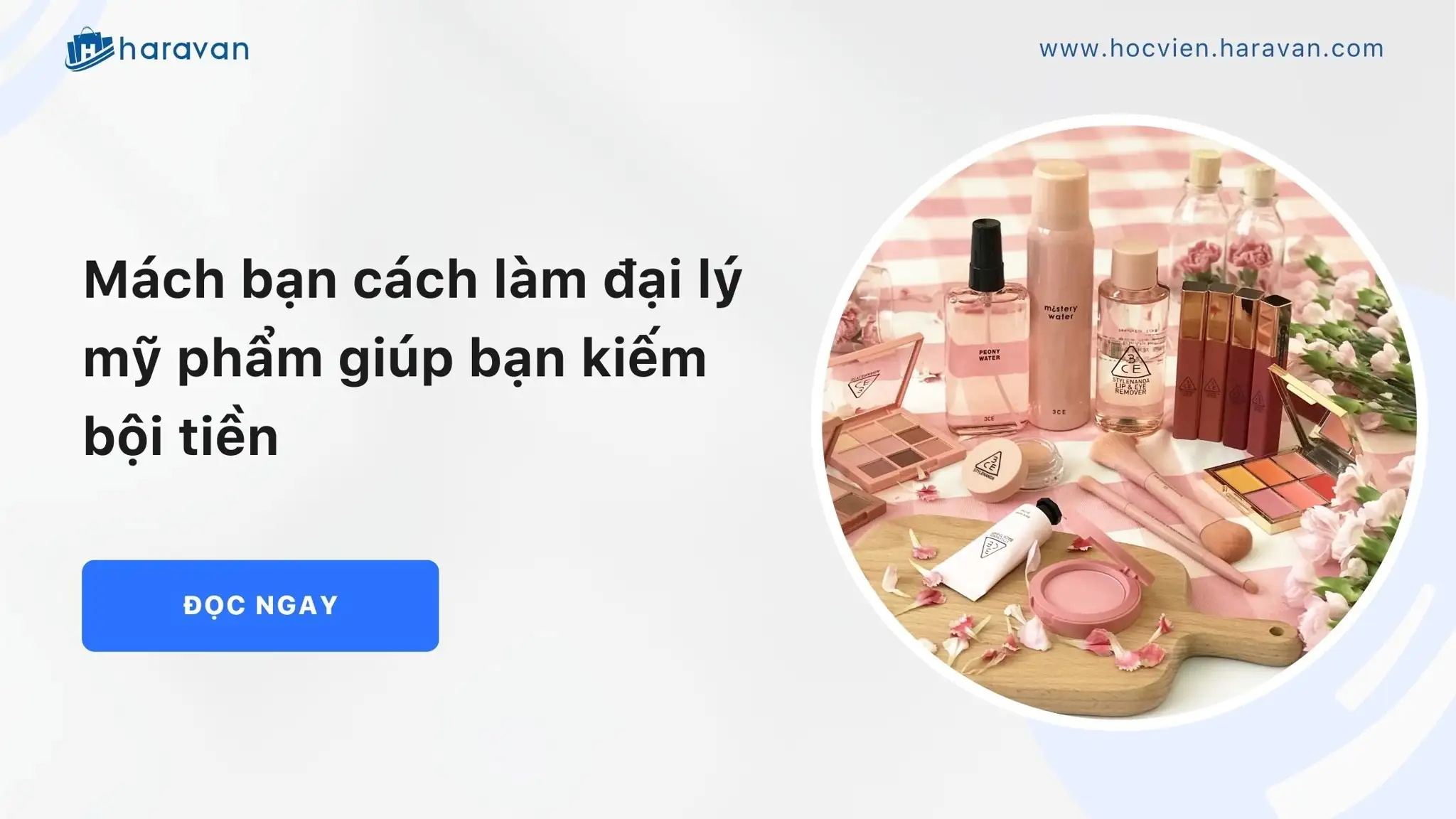 Mách bạn cách làm đại lý mỹ phẩm giúp bạn kiếm bội tiền