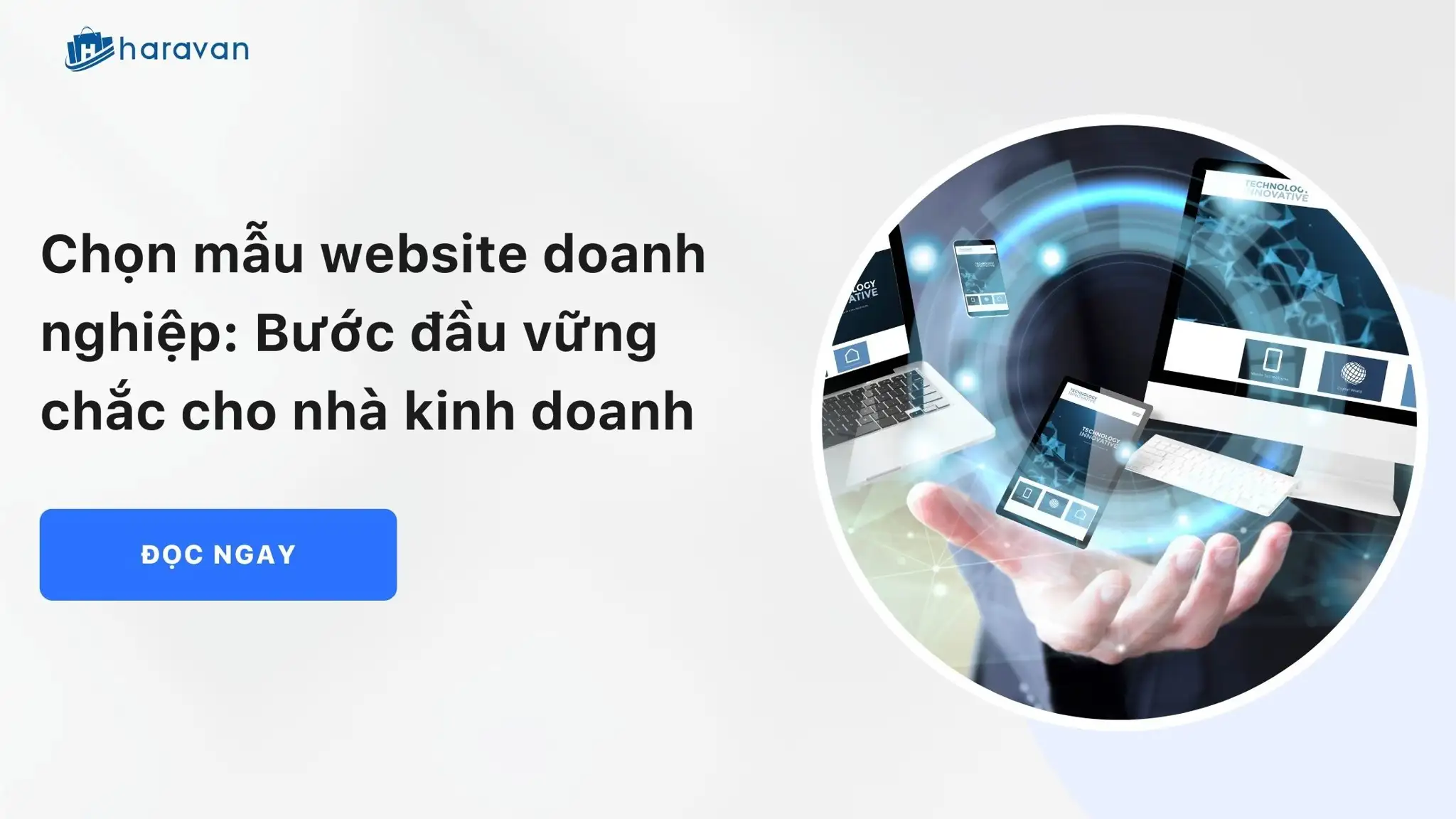 Chọn mẫu website doanh nghiệp: Bước đầu vững chắc cho nhà kinh doanh