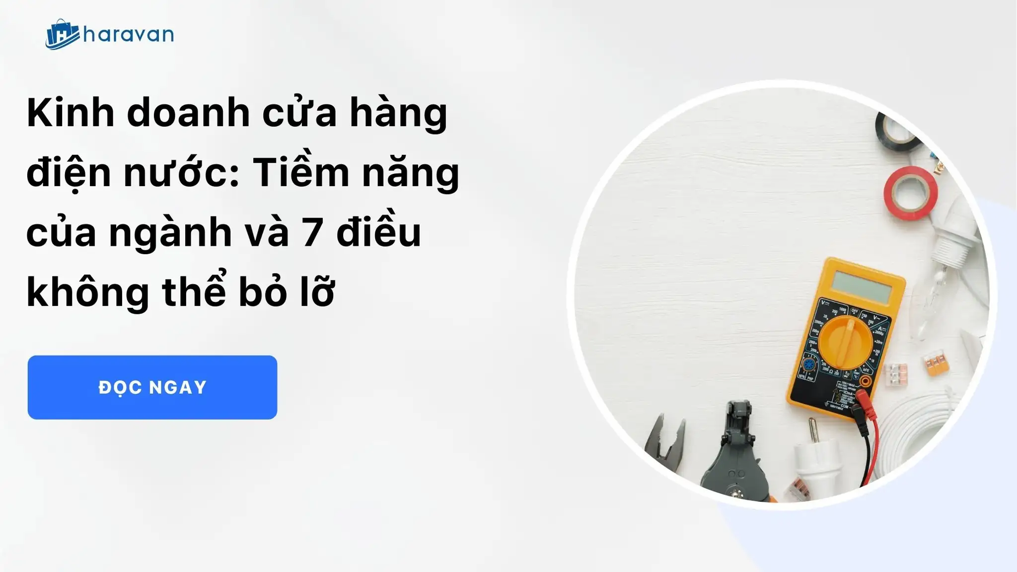 Kinh doanh cửa hàng điện nước: Tiềm năng của ngành và 7 điều không thể bỏ lỡ