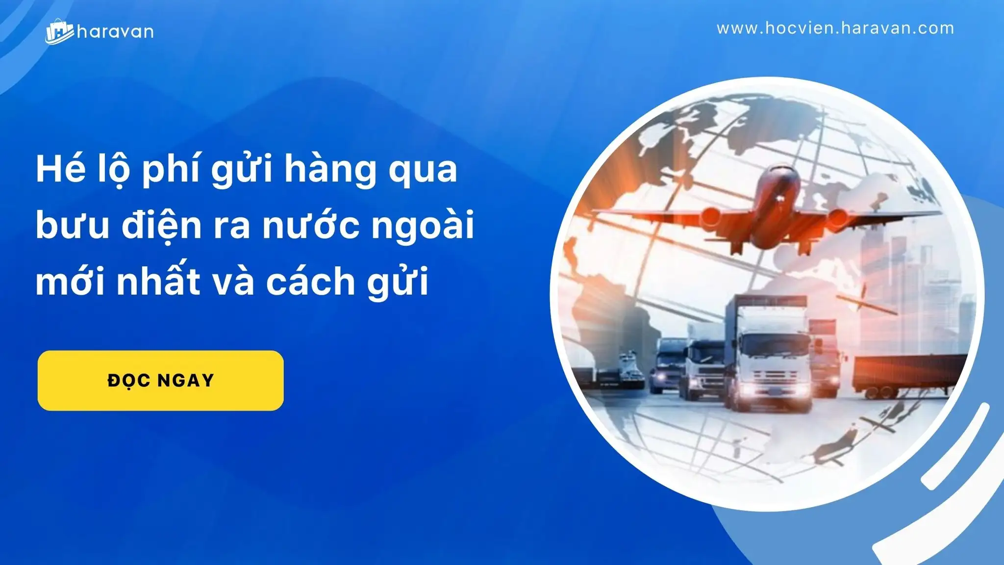Hé lộ phí gửi hàng qua bưu điện ra nước ngoài mới nhất và cách gửi