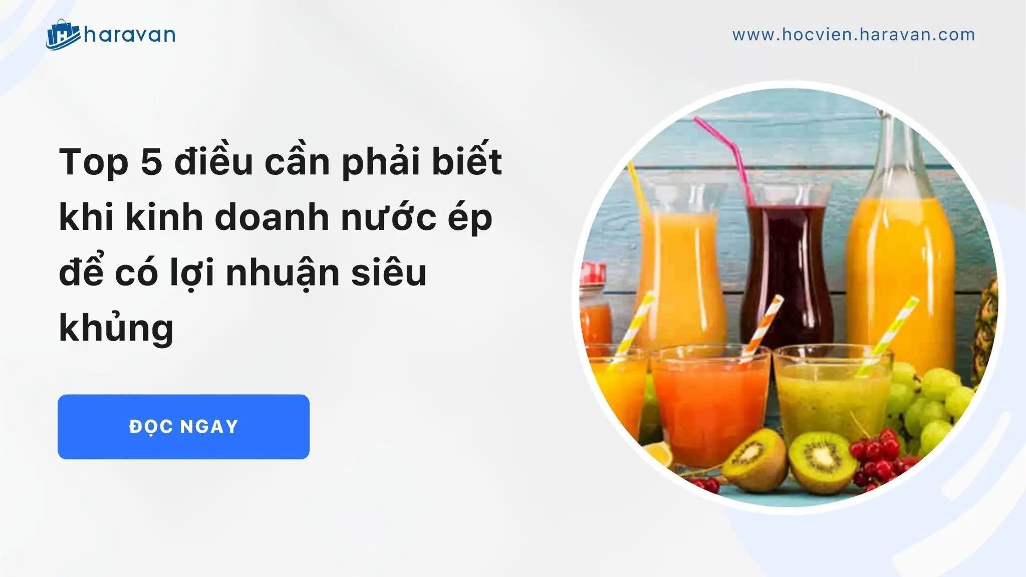 Top 5 điều cần phải biết khi kinh doanh nước ép để có lợi nhuận siêu khủng