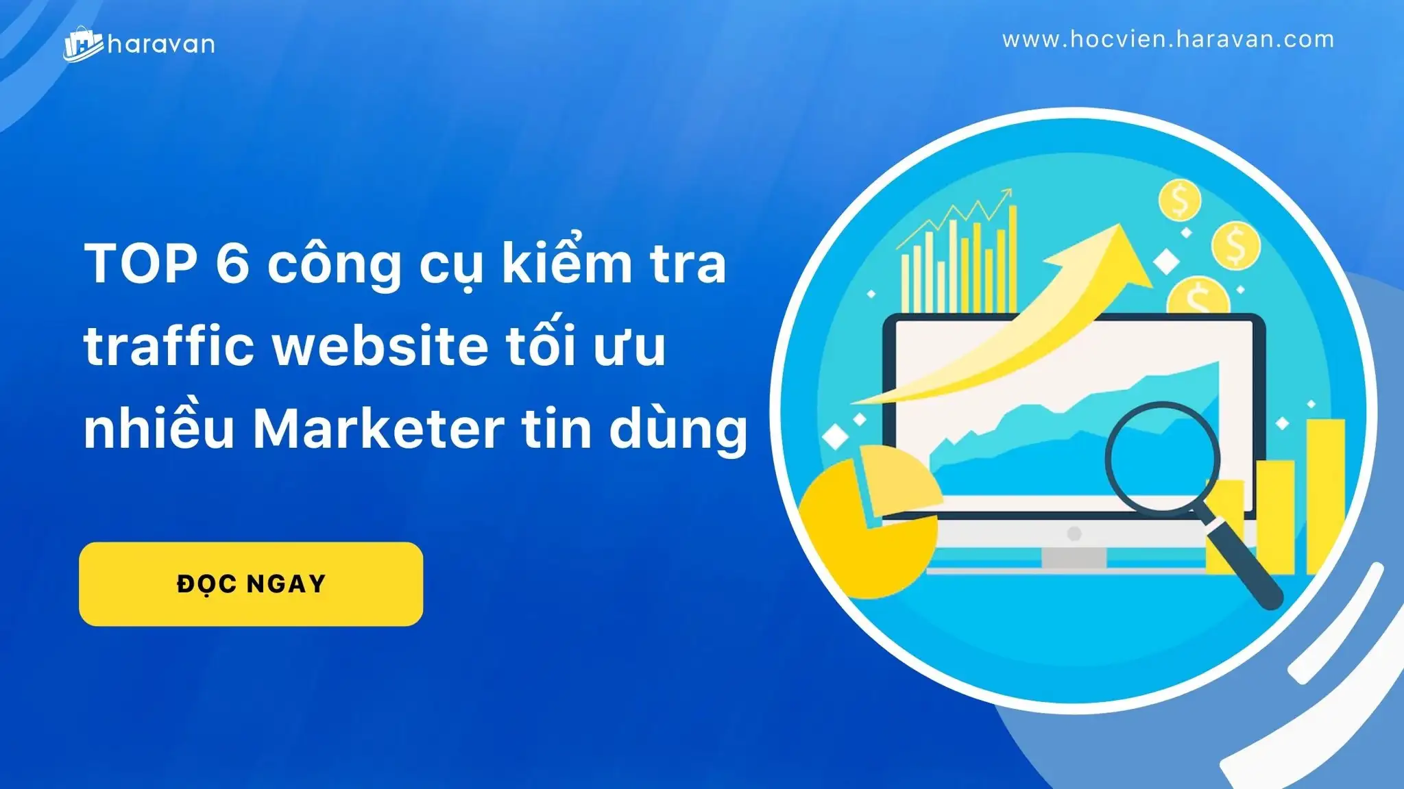 TOP 6 công cụ kiểm tra traffic website tối ưu nhiều Marketer tin dùng
