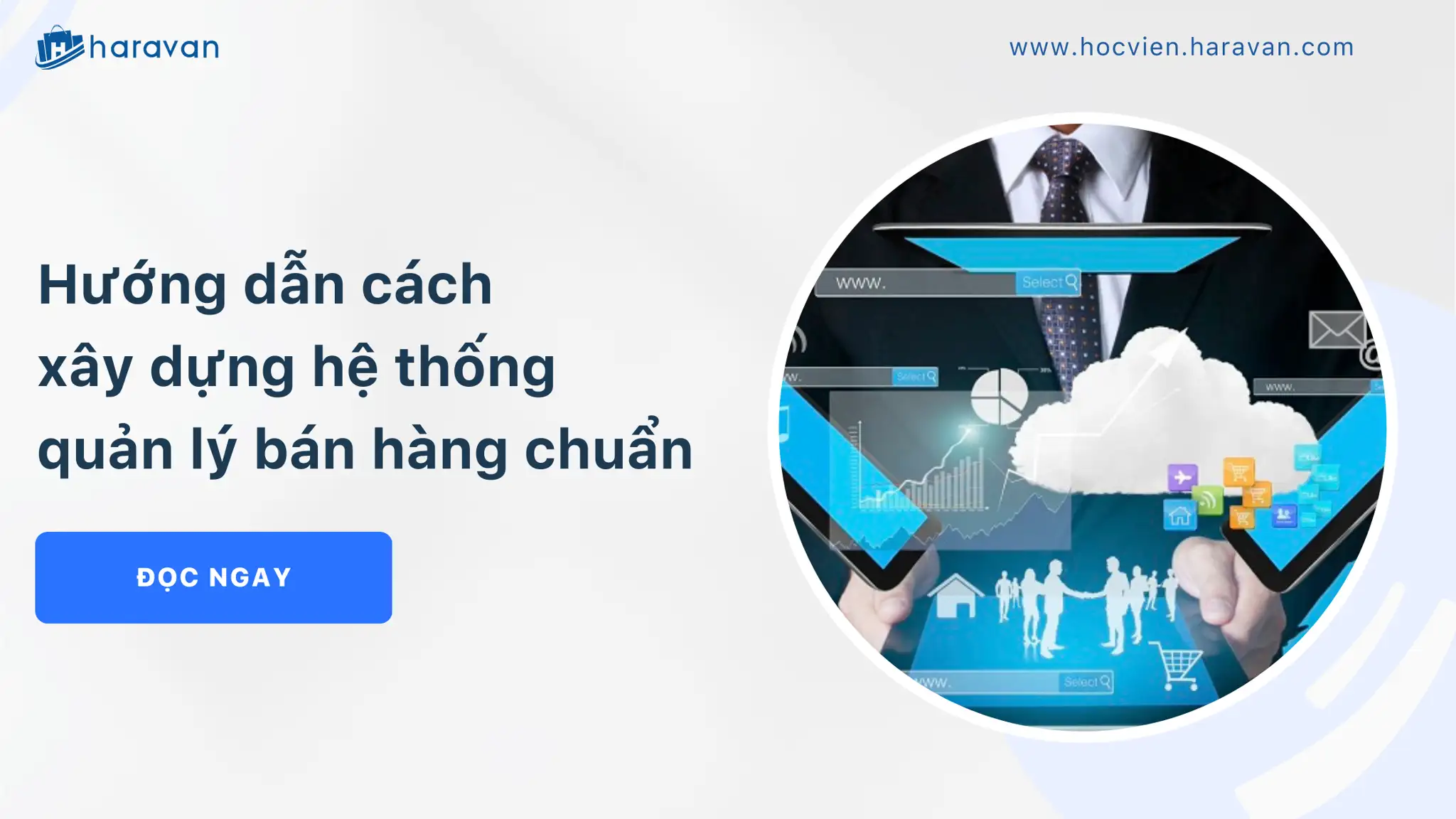 Hướng dẫn cách xây dựng hệ thống quản lý bán hàng chuẩn